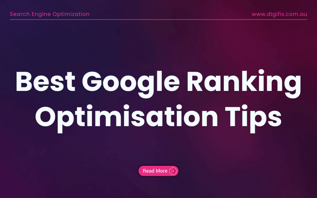 Google Ranking Optimisation Tips