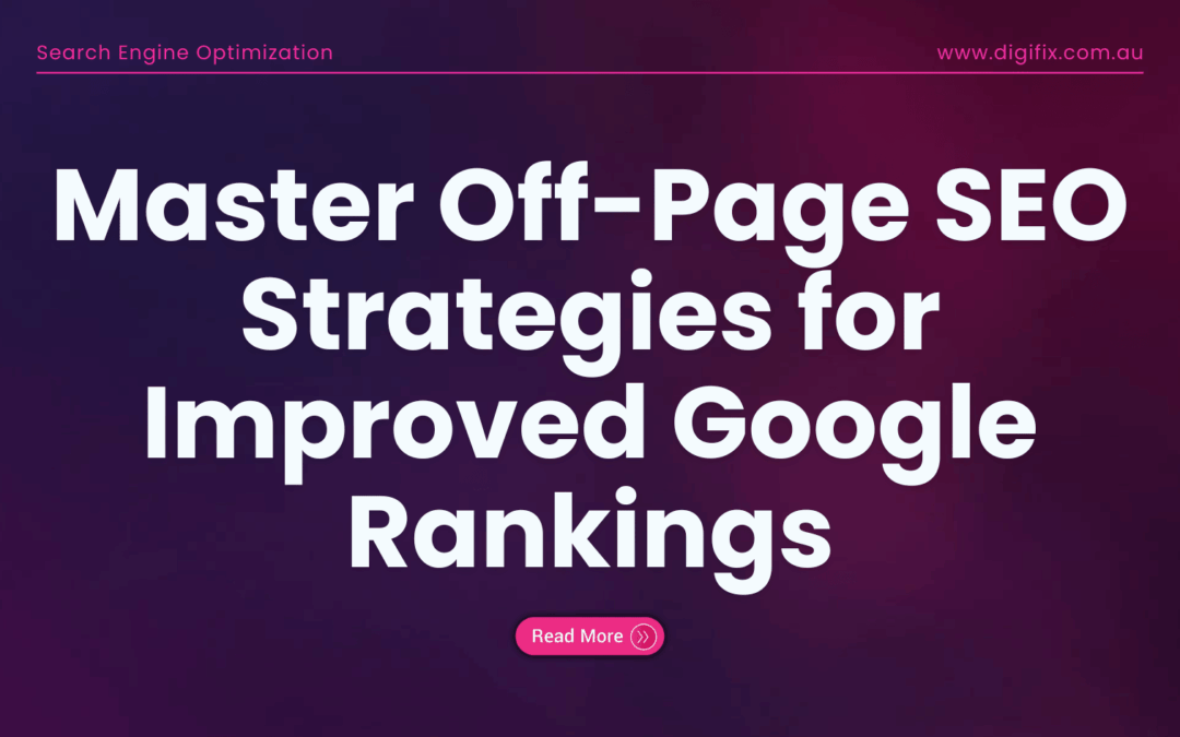 Master Off-Page SEO Strategies for Improved Google Rankings