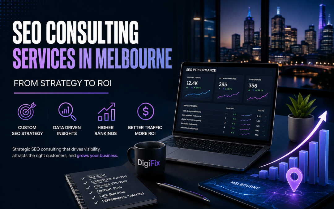 Seo Consulting Services In Melbourne From Strategy To Roi