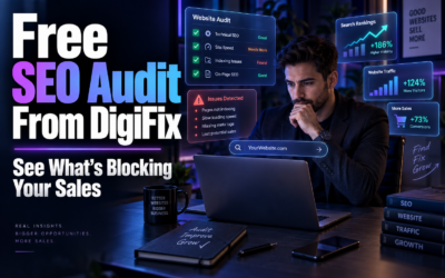 Free SEO Audit From DigiFix: See What’s Blocking Your Sales